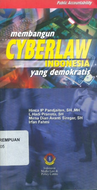Membangun cyberlaw Indonesia yang demokratis