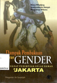 Image of Dampak Pembakuan Peran Gender: Hadap Perempuan Kelas Bawah di Jakarta