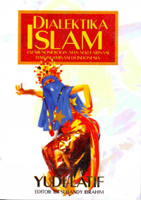 Image of Dialektika Islam Tafsir Sosiologis atas Sekularisasi dan Islamisasi Indonesia