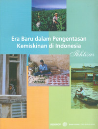 Era baru dalam pengentasan kemiskinan di Indonesia: ikhtisar