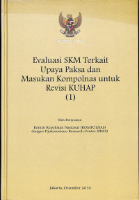 Image of Evaluasi SKM Terkait Upaya Paksa dan Masukan Kompolnas untuk Revisi KUHP (1)