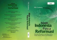 Image of Islam Indonesia Pasca Reformasi: Dinamika Keagamaan pada Ranah Sosial, Politik, Budaya, Hukum dan Pendidikan