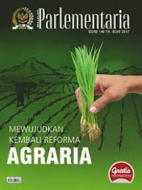 Majalah Parlementaria: Mewujudkan Kembali Reforma Agraria