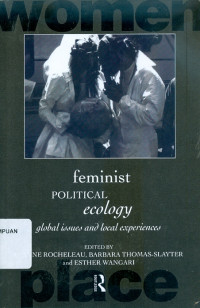Feminist political ecology: global issues and local experiences