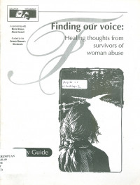 Finding our voice: healing thoughts from survivors of woman abuse study guide