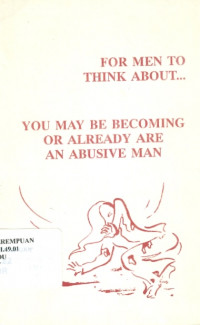 For Men to Think About... You May be Becoming or Already are An Abusive Man