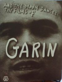 And The Moon Dances The Film Of: GARIN