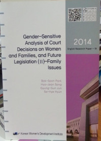 Gender Sensitive Analysis Of Court Decisions on Women and Families and Future Legislation (II) Family Issue