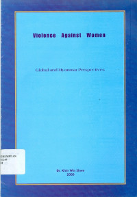Violence against women: global and Myanmar perspectives