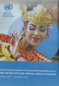 United Nations Indonesia: UNPDF One United Nations Annual Result Report