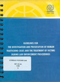 Guidelines for the investigation and prosecution of human trafficking cases and the treatment of victims during law enforcement proceedings