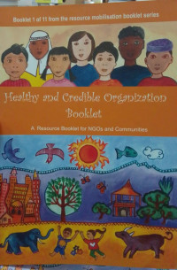 Healthy And Credible Organization Booklet: A Resource Booklet for NGO's and Communities