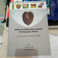 Indonesia dalam Mata Rantai Perdagangan Dunia: Menyoal Kebijakan Ekspor Minyak Sawit Mentah