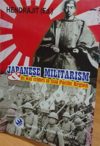 Japanese Militarism dan Its War Crimes In Asia Pasific Region