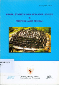 Profil Statistik dan Indikator Jender di Propinsi Jawa Tengah