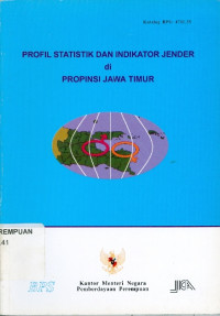 Profil statistik dan indikator jender di propinsi Jawa Timur