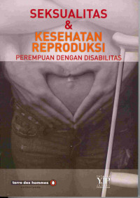 Seksualitas & Kesehatan Reproduksi Perempuan dengan Disabilitas