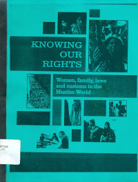 Knowing our rights: women, family, laws and customs in the muslim world