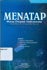 Menatap Masa Depan Indonesia : Analisis Platform Capres dan Cawapres dalam Pilpres 2004