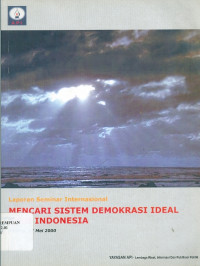 Image of Laporan Seminar Internasional Mencari Sistem Demokrasi Ideal Jakarta, 17 Mei 2000