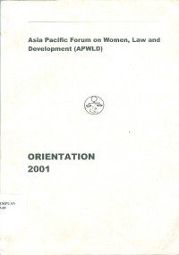 Orientation 2001 Asia Pacific Forum on Women, Law and Development ( APWLD)