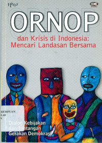 ORNOP dan krisis di Indonesia: mencari landasan bersama
