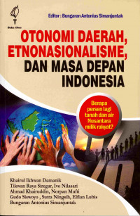 Image of Otonomi Daerah, Etnonasionalisme dan Masa Depan Indonesia