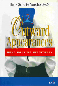 Outward Appearances 
Trend, Identitas, Kepentingan