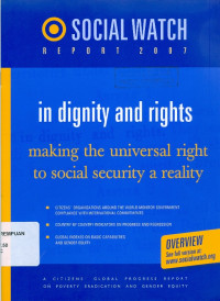 Social Watch Report 2007: in Dignity and Rights Making the Universal Right to Social Security a Reality: Overview