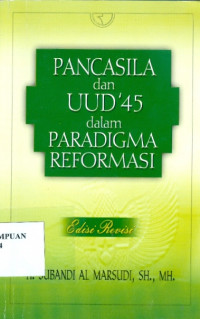 Image of Pancasila dan UUD '45 dalam paradigma reformasi