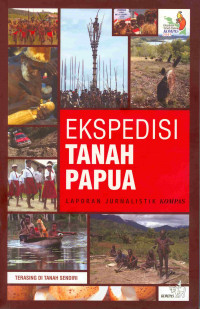 Image of Ekspedisi Tanah Papua
Laporan Jurnalistik Kompas 