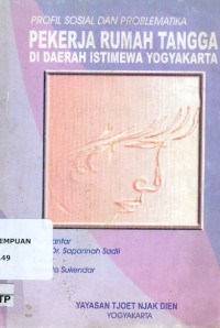 Image of Pekerja rumah tangga di daerah istimewa Yogyakarta: profil sosial dan problematika