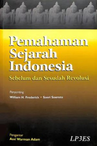 Pemahaman Sejarah Indonesia: Sebelum dan Sesudah Revolusi