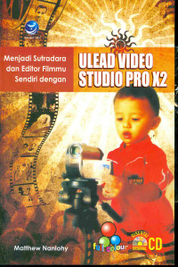Menjadi sutradara dan editor sendiri dengan ulead video studio pro X2