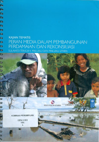 Image of Kajian tematis: peran media dalam pembangunan perdamaian dan rekonsiliasi Sulawesi Tengah, Maluku dan Maluku Utara