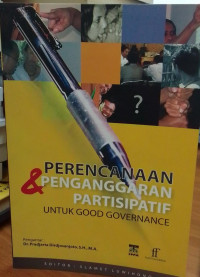 Image of Perencanaan dan Penganggaran Partisipatif Untuk Good Governance