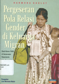Image of Pergeseran pola relasi gender di keluarga migran: studi kasus TKIW di kecamatan Rawamarta kab. Karawang Jawa Barat