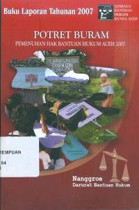 Potret Buram Pemenuhan Hak Bantuan Hukum Aceh 2007