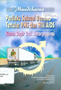 Perilaku seksual berisiko tertular PMS dan HIV/AIDS: kasus sopir truk antarpropinsi