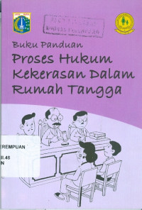 Image of Buku panduan proses hukum kekerasan dalam rumah tangga (kdrt)