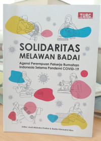 Solidaritas Melawan Badai: Agensi Perempuan Pekerja Rumahan Indonesia Selama Pandemi COVID-19
