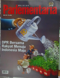 Majalah Parlementaria: DPR Bersama Rakyat Menuju Indonesia Maju