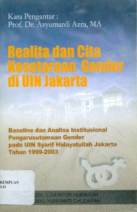 Image of Realita dan cita kesetaraan gender di UIN Jakarta: baseline dan analisa institusional pengarusutamaan gender pada UIN Syarif Hidayatullah Jakarta tahun 1999-2003