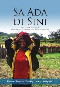 Image of Sa Ada di Sini: Suara Perempuan Papua Menghadapi Kekerasan yang tak Kunjung Usai