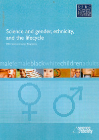 Image of Science and gender, ethnicity, and the lifecycle ( ESRC Science in Society Programme )