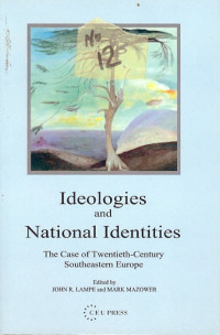 Image of Ideologies and national identities : the case of twentieth-century southeastern europe