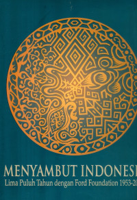Image of Menyambut Indonesia Lima Puluh Tahun Dengan Ford Foundation 1953-2003