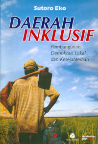 Image of Daerah inklusif : Pembangunan, Demokrasi Lokal dan Kesejahteraan