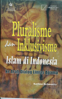 Image of Pluralisme dan Inklusivisme Islam di Indonesia kearah Dialog lintas Agama