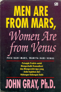 Men are from mars, women are from venus : pria dari mars, wanita dari venus